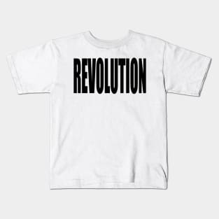 Revolution (Black Block Text) Kids T-Shirt